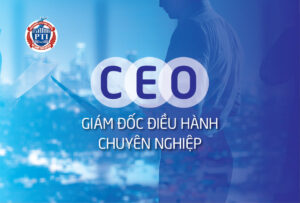 Khóa học Giám Đốc Điều Hành Chuyên Nghiệp dành cho chủ doanh nghiệp